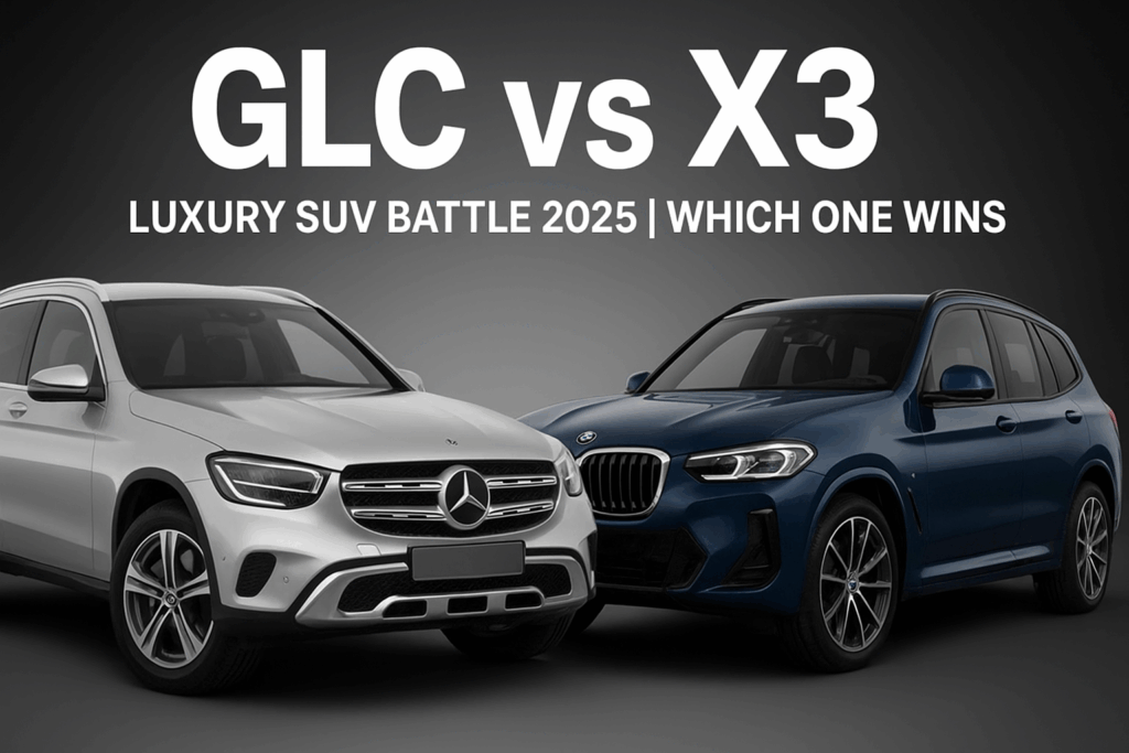 Mercedes GLC vs BMW X3 Comparison: Battle of the Luxury SUVs in 2025